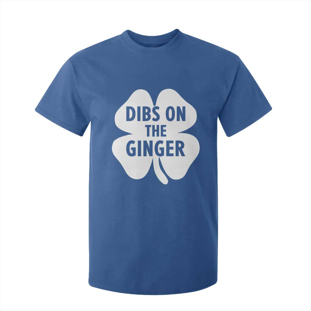 St Patricks Day Shamrock Dibs On The Ginger T Shirt For Kid Funny Redhead Irish TS10 Royal Blue Print Your Wear