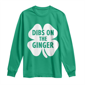 St Patricks Day Shamrock Dibs On The Ginger Long Sleeve Shirt Funny Redhead Irish TS10 Irish Green Print Your Wear