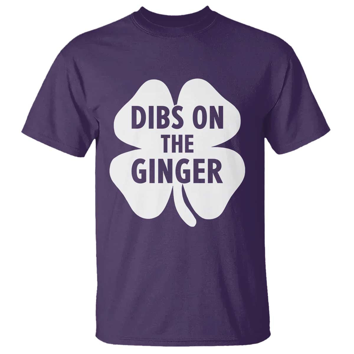 St Patricks Day Shamrock Dibs On The Ginger T Shirt Funny Redhead Irish TS10 Purple Print Your Wear