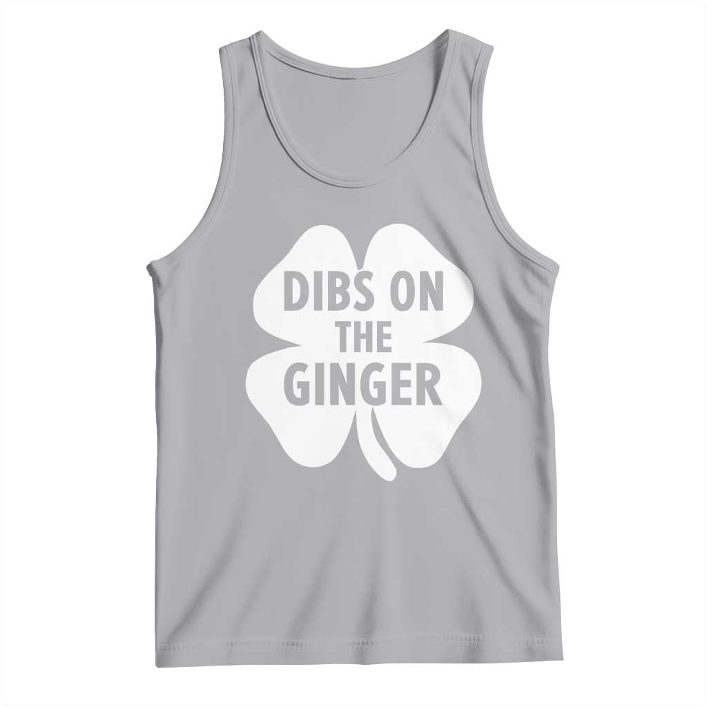St Patricks Day Shamrock Dibs On The Ginger Tank Top Funny Redhead Irish TS10 Athletic Heather Print Your Wear