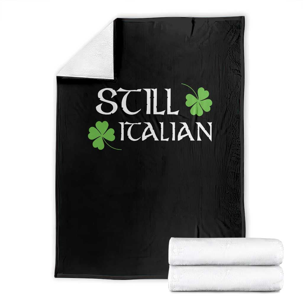 Still Italian St Patricks Day Throw Blanket Lucky Shamrock TS10 Black Print Your Wear
