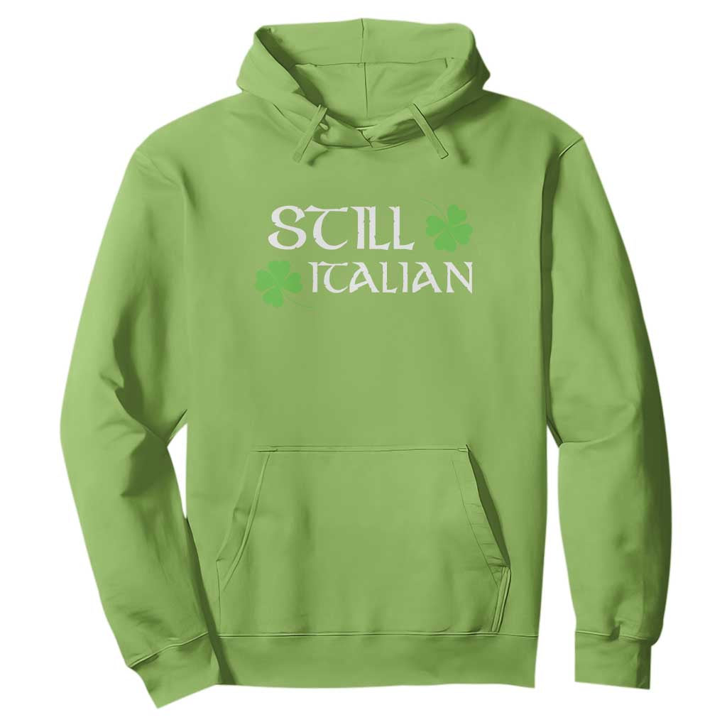 Still Italian St Patricks Day Hoodie Lucky Shamrock TS10 Lime Print Your Wear