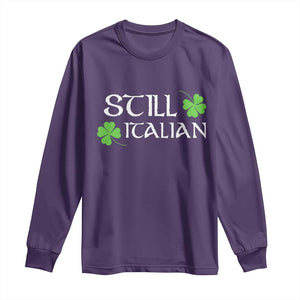 Still Italian St Patricks Day Long Sleeve Shirt Lucky Shamrock TS10 Purple Print Your Wear