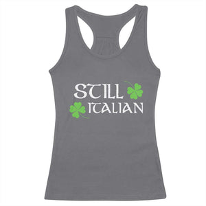 Still Italian St Patricks Day Racerback Tank Top Lucky Shamrock TS10 Charcoal Print Your Wear