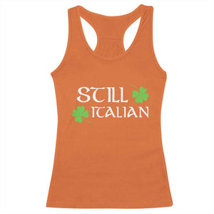 Still Italian St Patricks Day Racerback Tank Top Lucky Shamrock TS10 Orange Print Your Wear