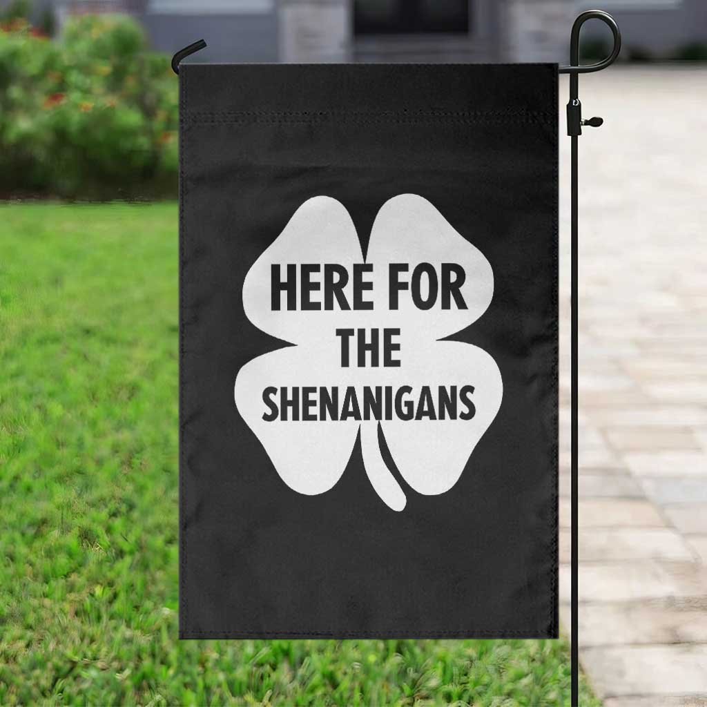 Funny Irish St Patricks Day Garden Flag Here for the Shenanigans TS10 Print Your Wear