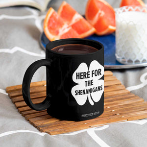Funny Irish St Patricks Day Coffee Mug Here for the Shenanigans TS10 Print Your Wear