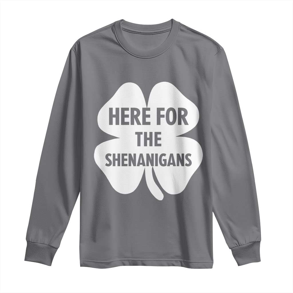 Funny Irish St Patricks Day Long Sleeve Shirt Here for the Shenanigans TS10 Charcoal Print Your Wear