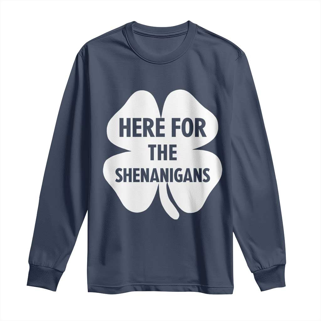 Funny Irish St Patricks Day Long Sleeve Shirt Here for the Shenanigans TS10 Navy Print Your Wear