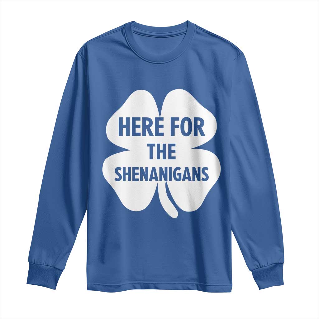 Funny Irish St Patricks Day Long Sleeve Shirt Here for the Shenanigans TS10 Royal Blue Print Your Wear