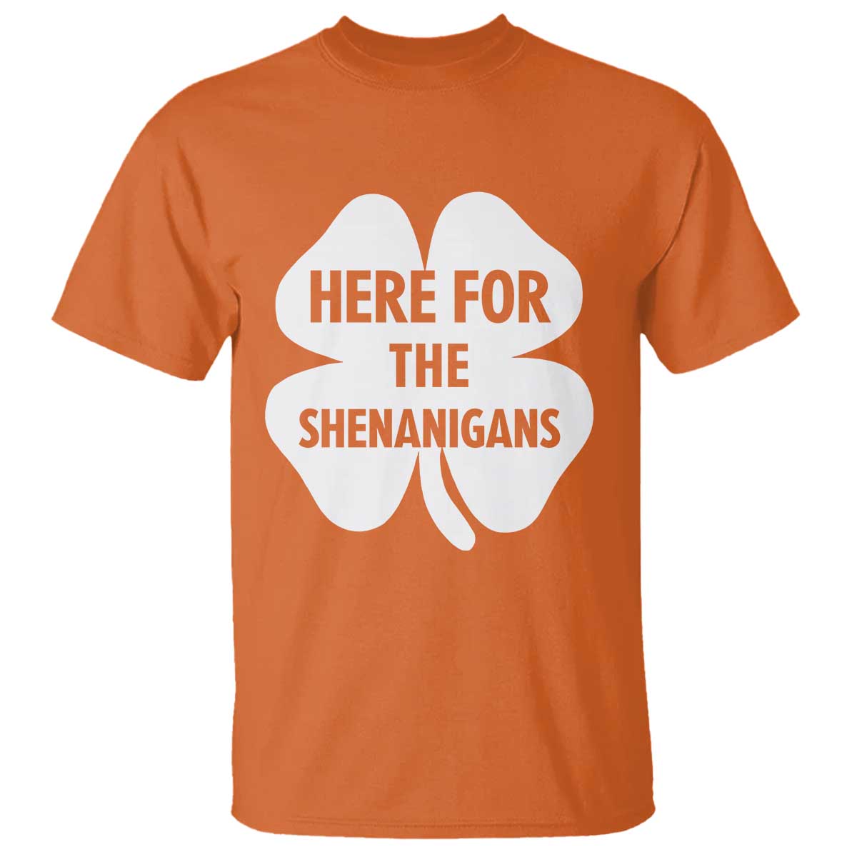 Funny Irish St Patricks Day T Shirt Here for the Shenanigans TS10 Orange Print Your Wear