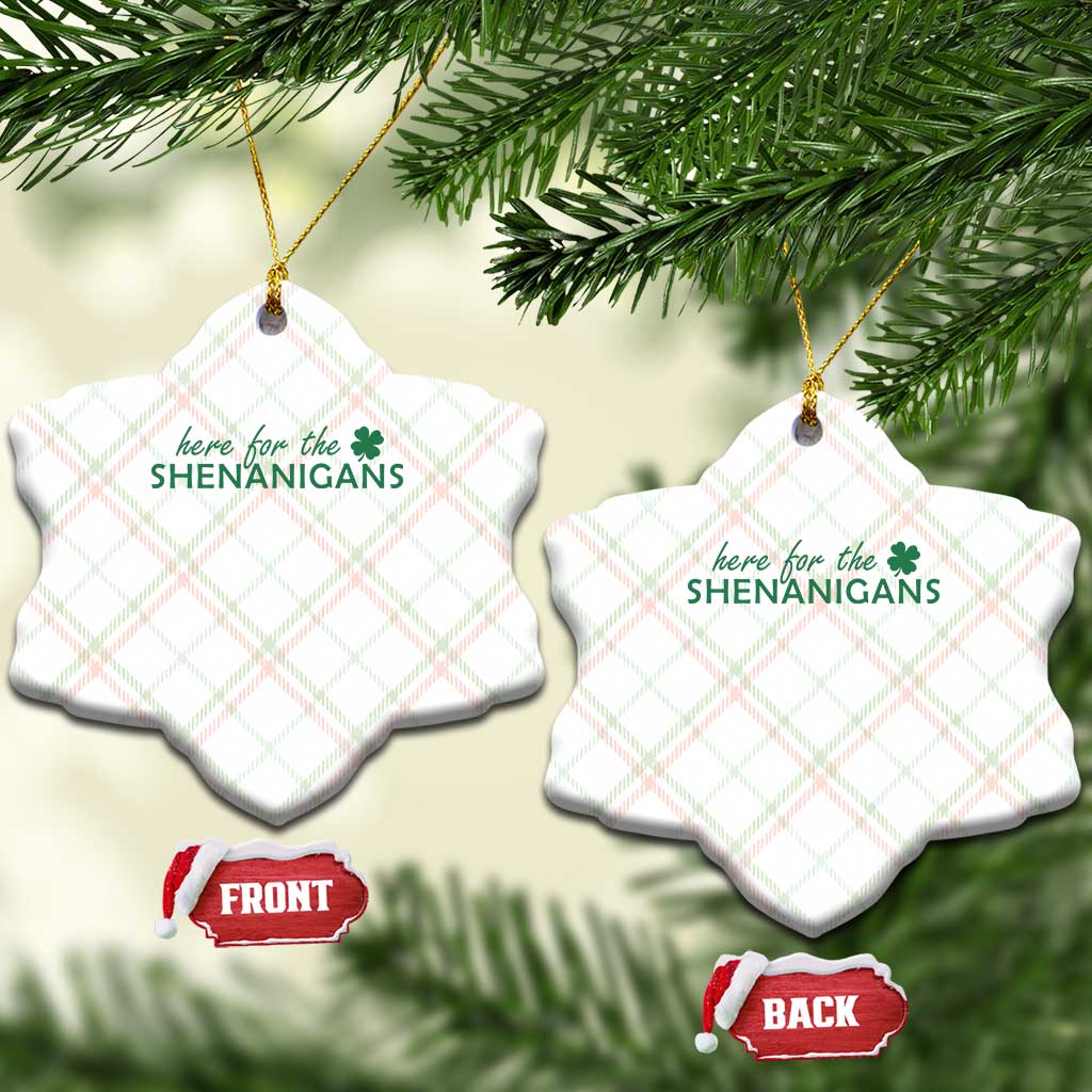Funny Irish St Patricks Day Ceramic Ornament Here For The Shenanigan Shamrock TS10 Print Your Wear