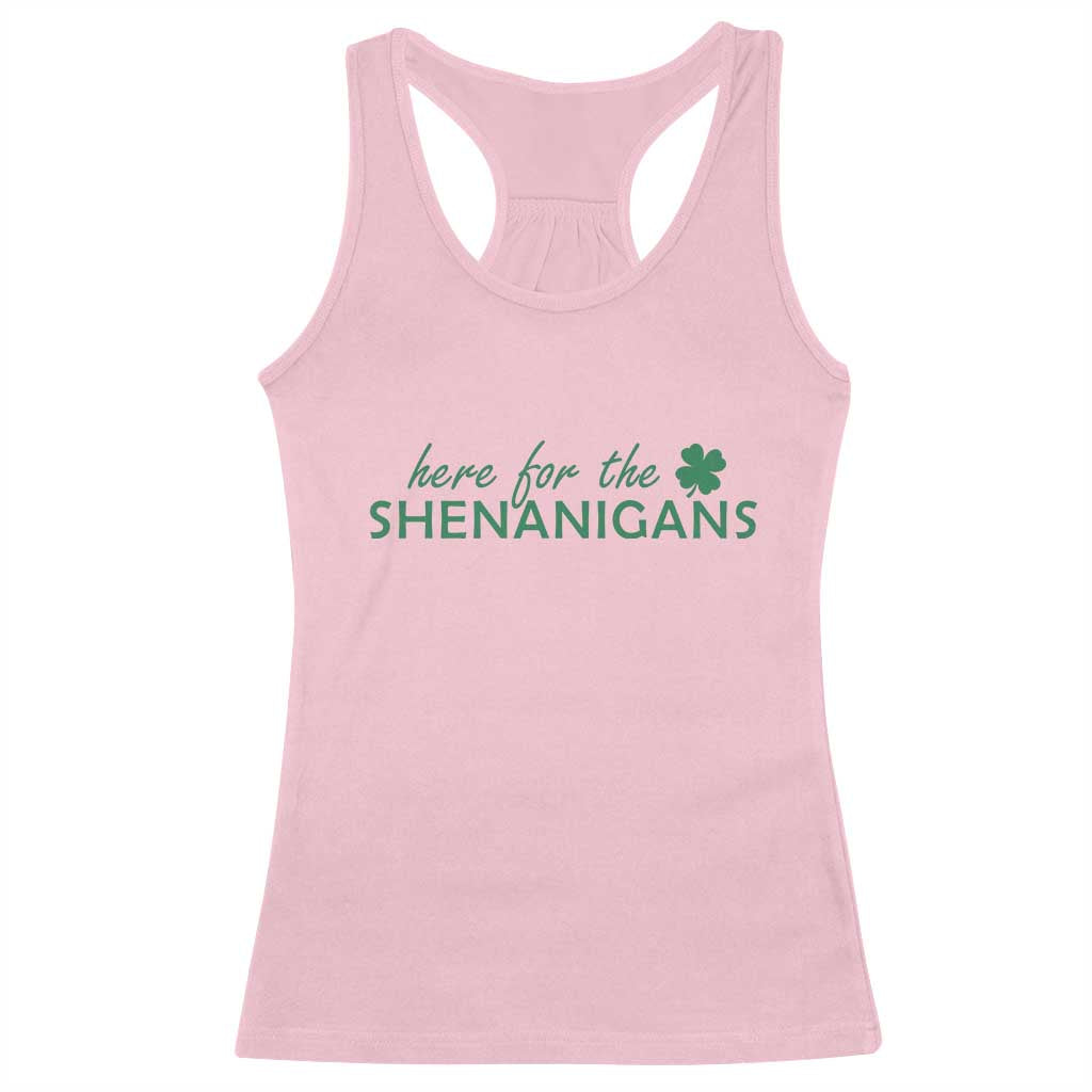 Funny Irish St Patricks Day Racerback Tank Top Here For The Shenanigan Shamrock TS10 Light Pink Print Your Wear