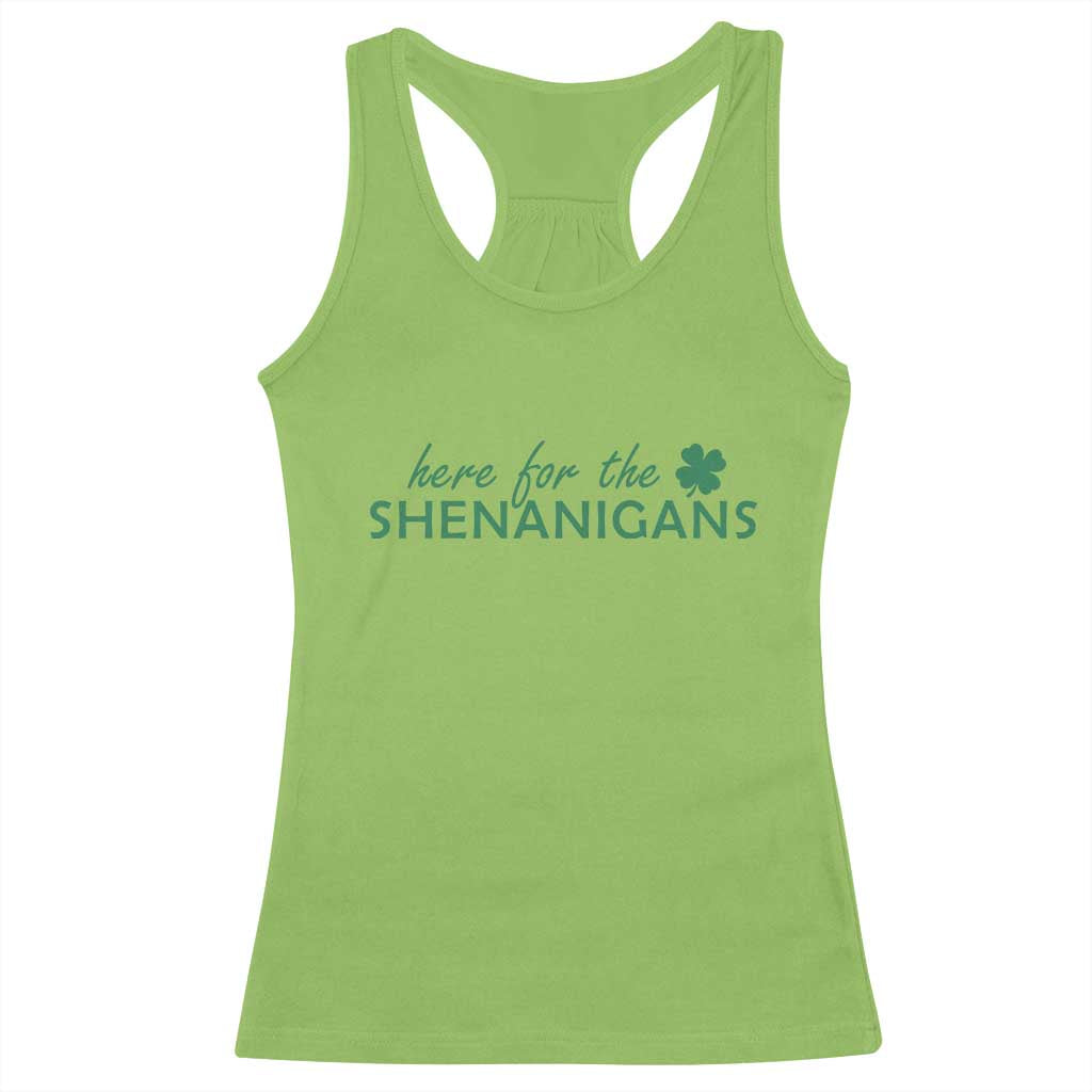 Funny Irish St Patricks Day Racerback Tank Top Here For The Shenanigan Shamrock TS10 Lime Print Your Wear