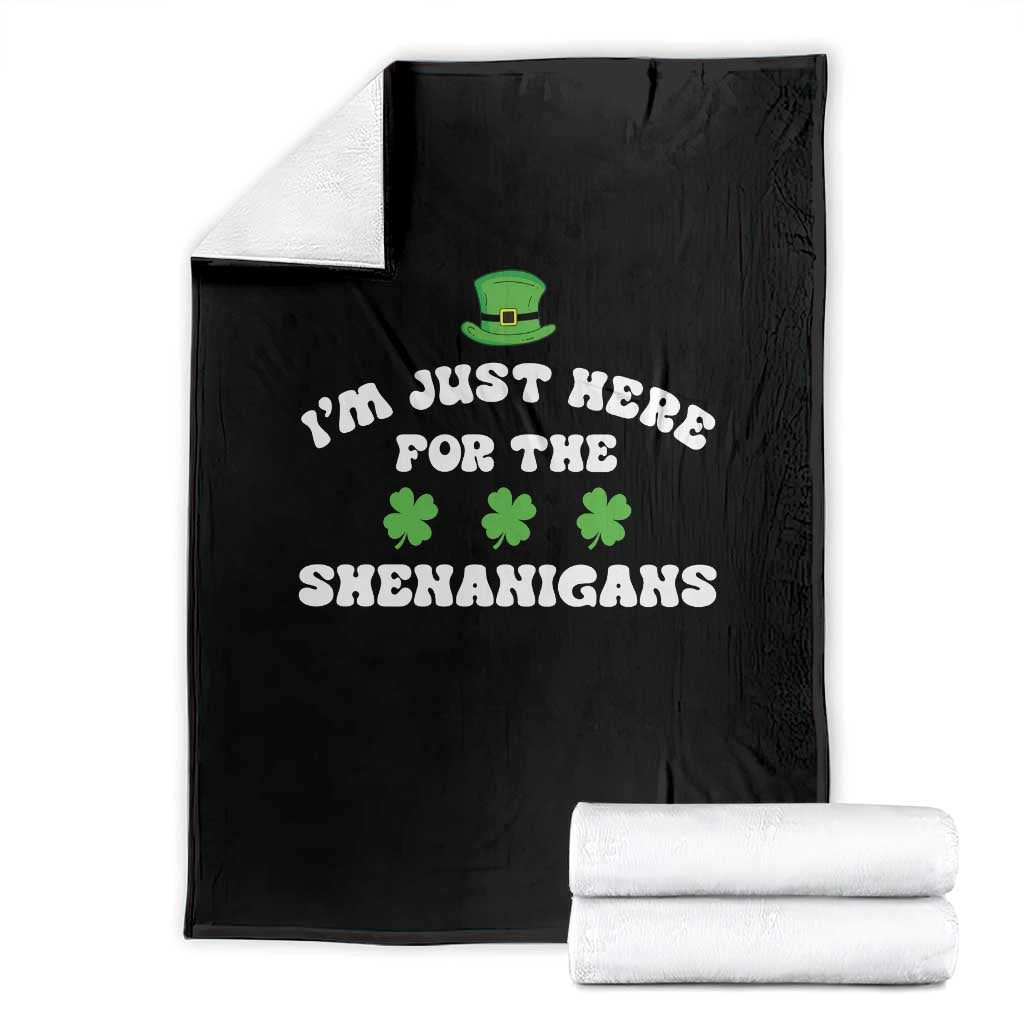 Funny Irish St Patricks Day Throw Blanket I'm Just Here For The Shenanigans Shamrock TS10 Black Print Your Wear