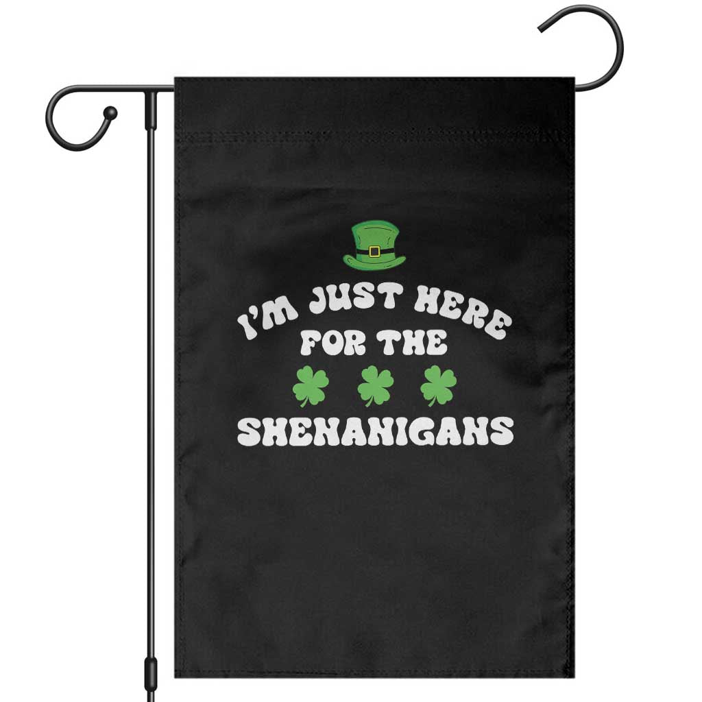 Funny Irish St Patricks Day Garden Flag I'm Just Here For The Shenanigans Shamrock TS10 Black Print Your Wear