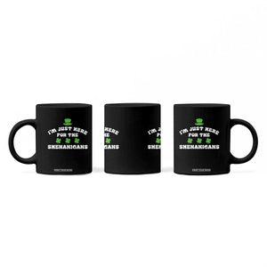 Funny Irish St Patricks Day Coffee Mug I'm Just Here For The Shenanigans Shamrock TS10 Print Your Wear