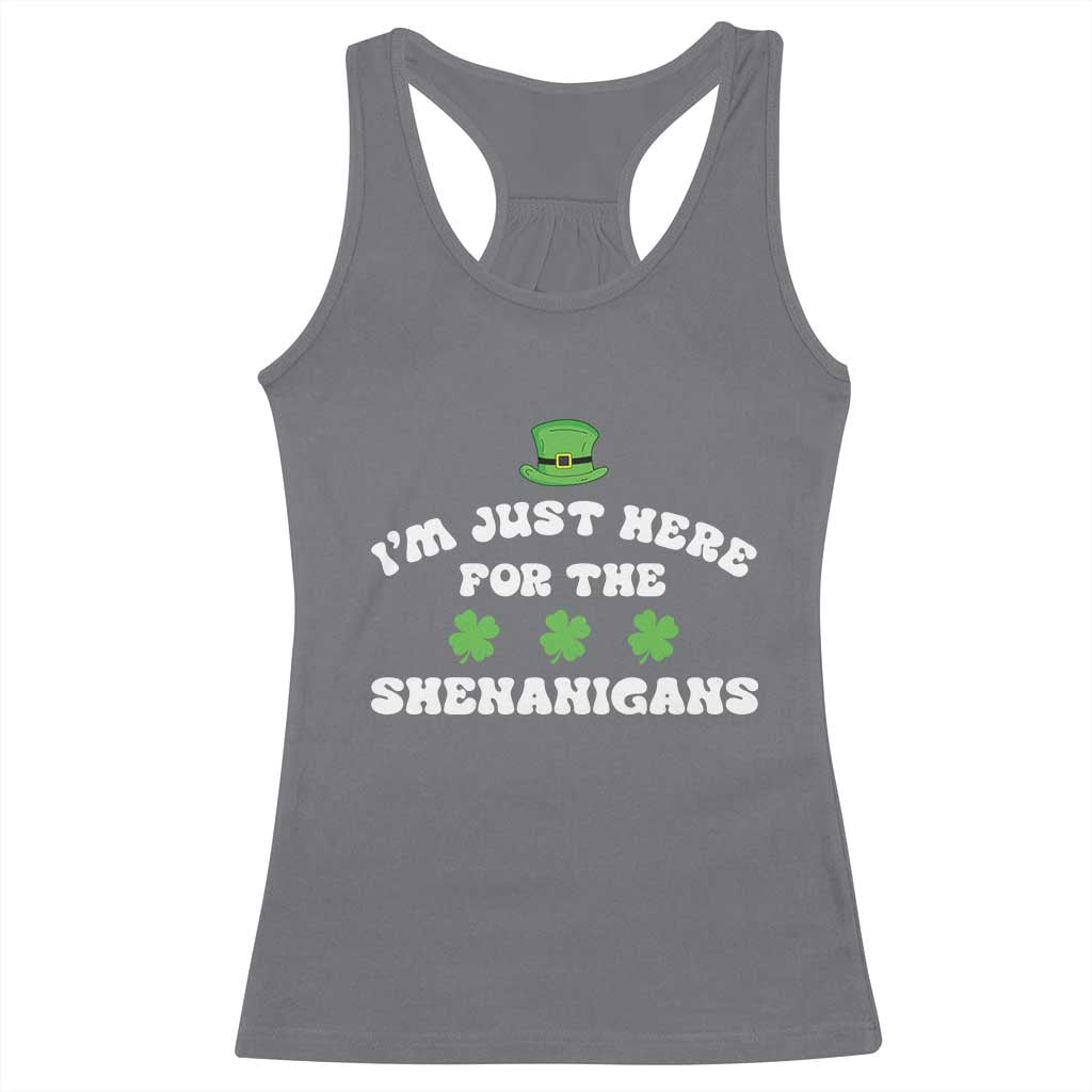 Funny Irish St Patricks Day Racerback Tank Top I'm Just Here For The Shenanigans Shamrock TS10 Charcoal Print Your Wear