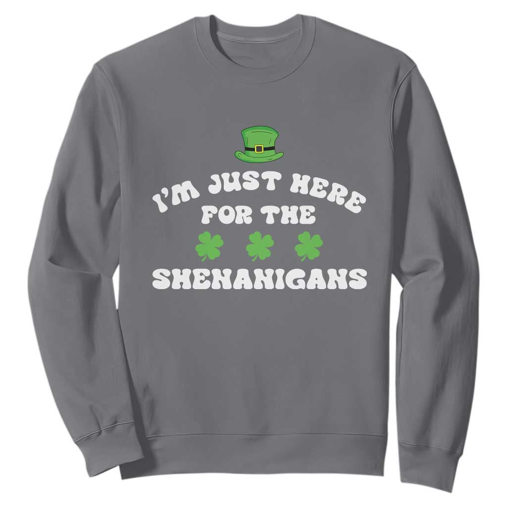 Funny Irish St Patricks Day Sweatshirt I'm Just Here For The Shenanigans Shamrock TS10 Charcoal Print Your Wear