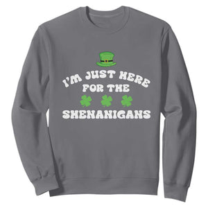 Funny Irish St Patricks Day Sweatshirt I'm Just Here For The Shenanigans Shamrock TS10 Charcoal Print Your Wear