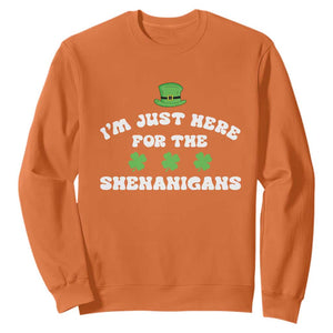 Funny Irish St Patricks Day Sweatshirt I'm Just Here For The Shenanigans Shamrock TS10 Orange Print Your Wear
