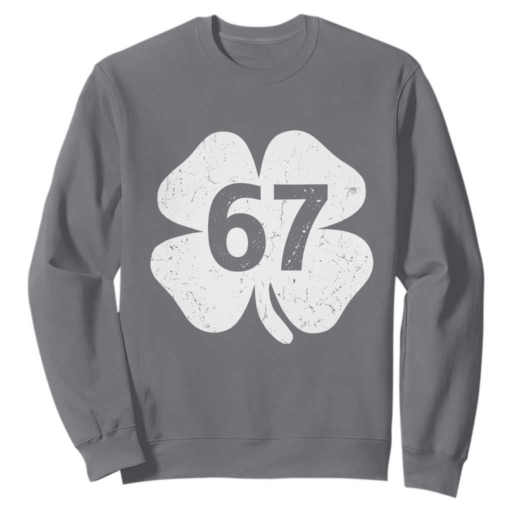 Funny Irish St Patricks Day Shamrock 67 Sweatshirt Six Seven 6 7 Meme Gen Alpha Slang TS10 Charcoal Print Your Wear