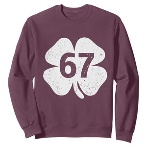 Funny Irish St Patricks Day Shamrock 67 Sweatshirt Six Seven 6 7 Meme Gen Alpha Slang TS10 Maroon Print Your Wear