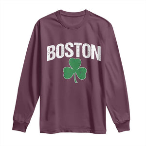 Boston Long Sleeve Shirt St Patricks Day Irish Green Shamrock Massachusetts TS10 Maroon Print Your Wear