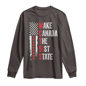 Funny Trump Make Canada 51st State Long Sleeve Shirt TS10 Dark Chocolate Print Your Wear