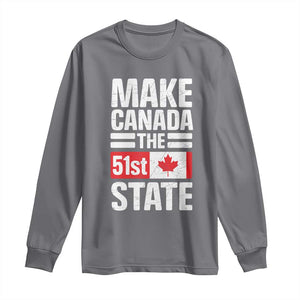 Funny Trump Make Canada 51st State Long Sleeve Shirt Canadian Flag TS10 Charcoal Print Your Wear