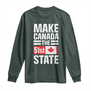 Funny Trump Make Canada 51st State Long Sleeve Shirt Canadian Flag TS10 Dark Forest Green Print Your Wear