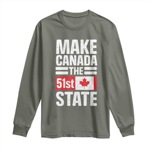 Funny Trump Make Canada 51st State Long Sleeve Shirt Canadian Flag TS10 Military Green Print Your Wear