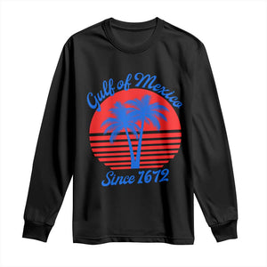 Gulf of Mexico Long Sleeve Shirt Since 1672 Retro Vintage 70s TS10 Black Print Your Wear