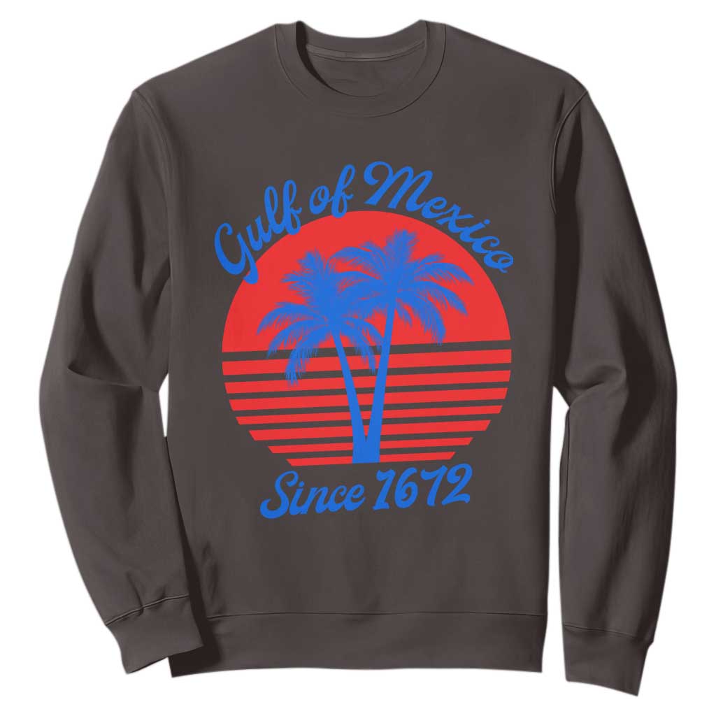 Gulf of Mexico Sweatshirt Since 1672 Retro Vintage 70s TS10 Dark Chocolate Print Your Wear