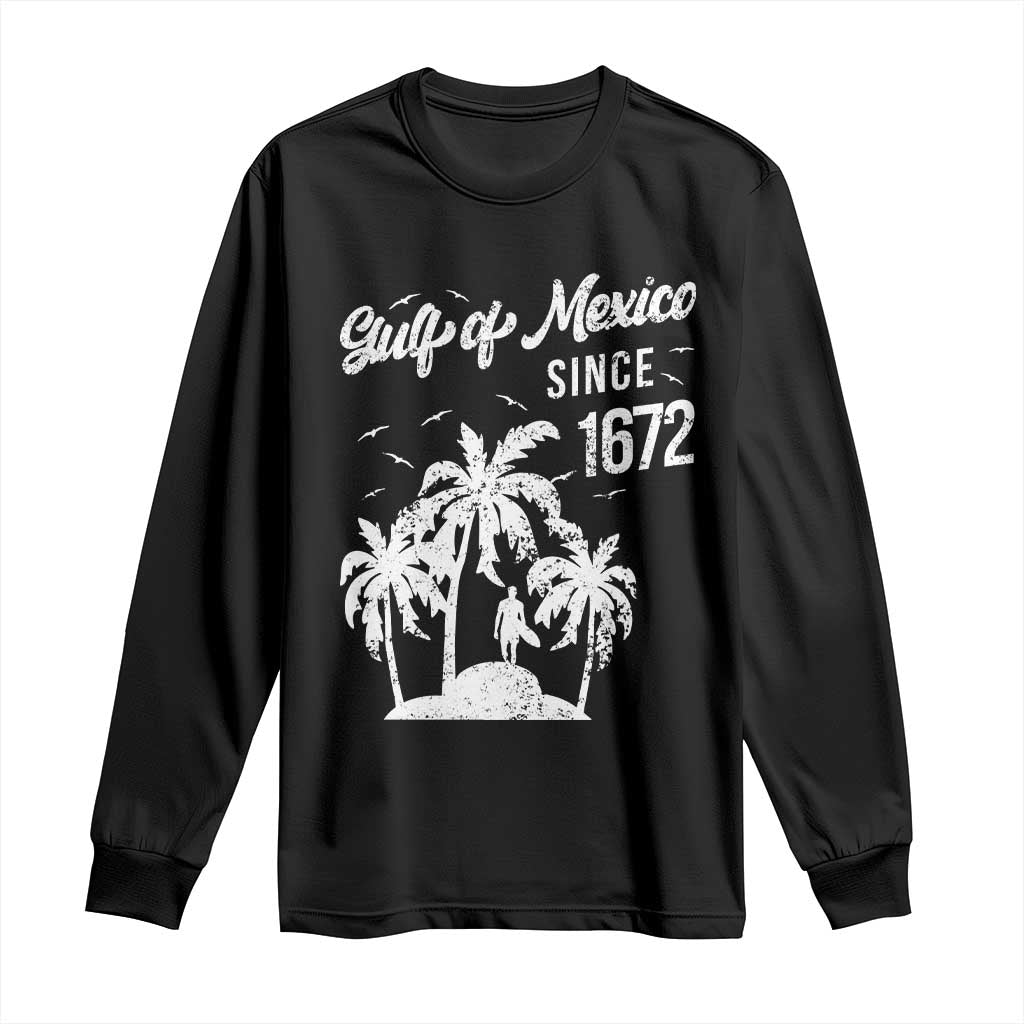 Gulf of Mexico Long Sleeve Shirt Since 1672 Palm Trees Beach TS10 Black Print Your Wear