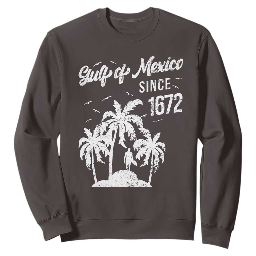 Gulf of Mexico Sweatshirt Since 1672 Palm Trees Beach TS10 Dark Chocolate Print Your Wear