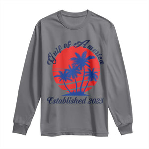 Welcome To America's Gulf Long Sleeve Shirt Established 2025 Trump Mexico Vintage Summer Beach Vibes TS10 Charcoal Print Your Wear