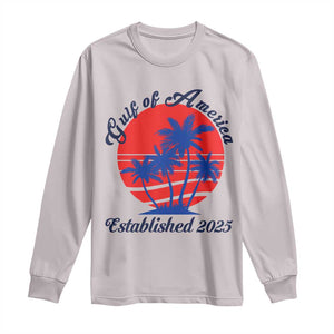 Welcome To America's Gulf Long Sleeve Shirt Established 2025 Trump Mexico Vintage Summer Beach Vibes TS10 Ice Gray Print Your Wear