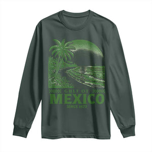 Gulf of Mexico Since 1672 Long Sleeve Shirt Retro Vintage Mexican Beach Forever TS10 Dark Forest Green Print Your Wear