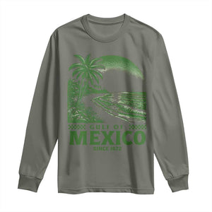 Gulf of Mexico Since 1672 Long Sleeve Shirt Retro Vintage Mexican Beach Forever TS10 Military Green Print Your Wear