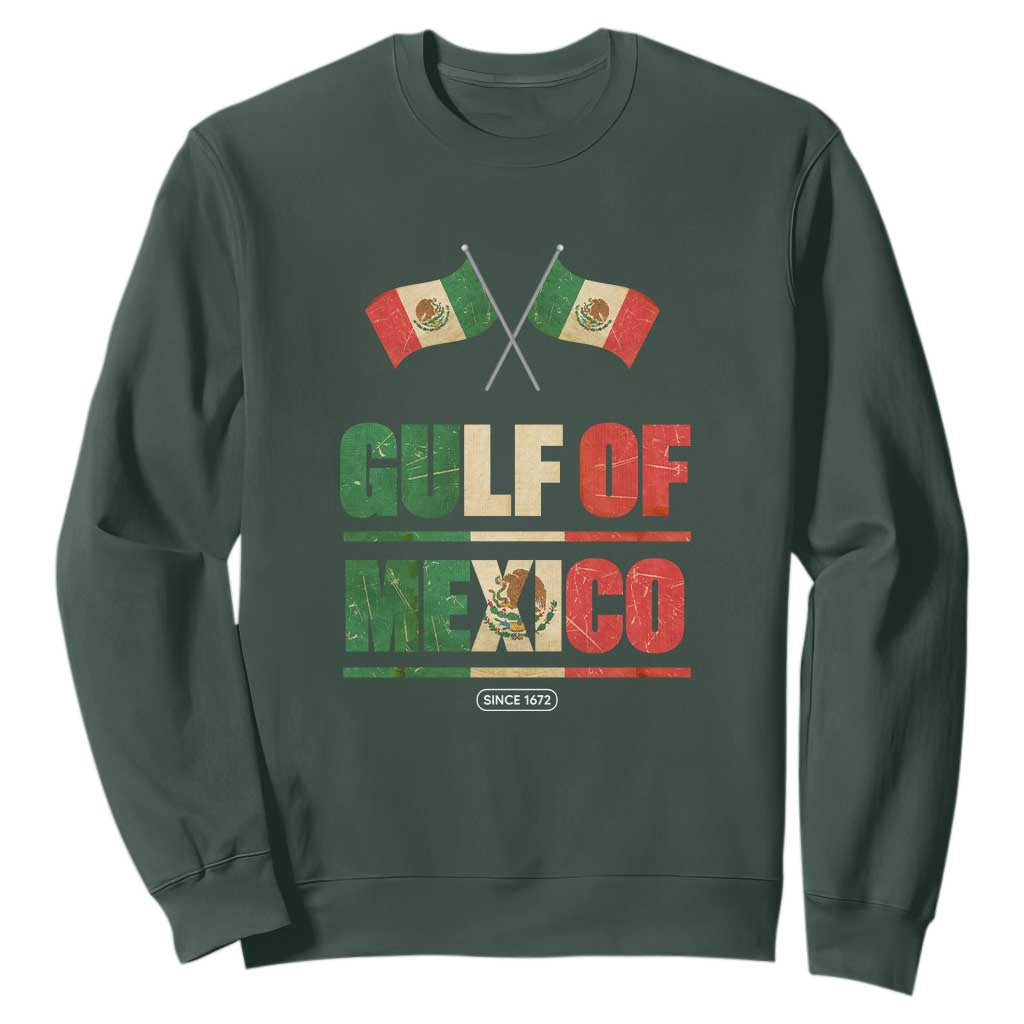 Gulf of Mexico Since 1672 Sweatshirt Mexican Flag TS10 Dark Forest Green Print Your Wear