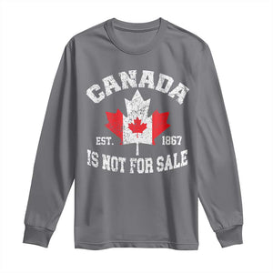 Canada is Not For Sale Long Sleeve Shirt Proudly Canadian Independence Flag EST. 1867 TS10 Charcoal Print Your Wear