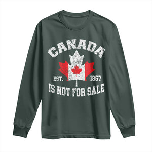 Canada is Not For Sale Long Sleeve Shirt Proudly Canadian Independence Flag EST. 1867 TS10 Dark Forest Green Print Your Wear