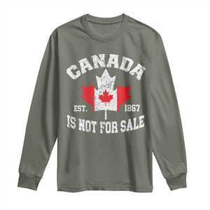 Canada is Not For Sale Long Sleeve Shirt Proudly Canadian Independence Flag EST. 1867 TS10 Military Green Print Your Wear