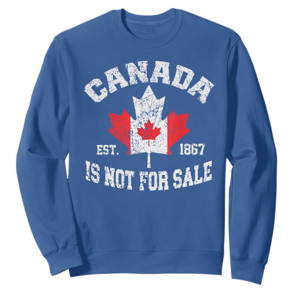 Canada is Not For Sale Sweatshirt Proudly Canadian Independence Flag EST. 1867 TS10 Royal Blue Print Your Wear