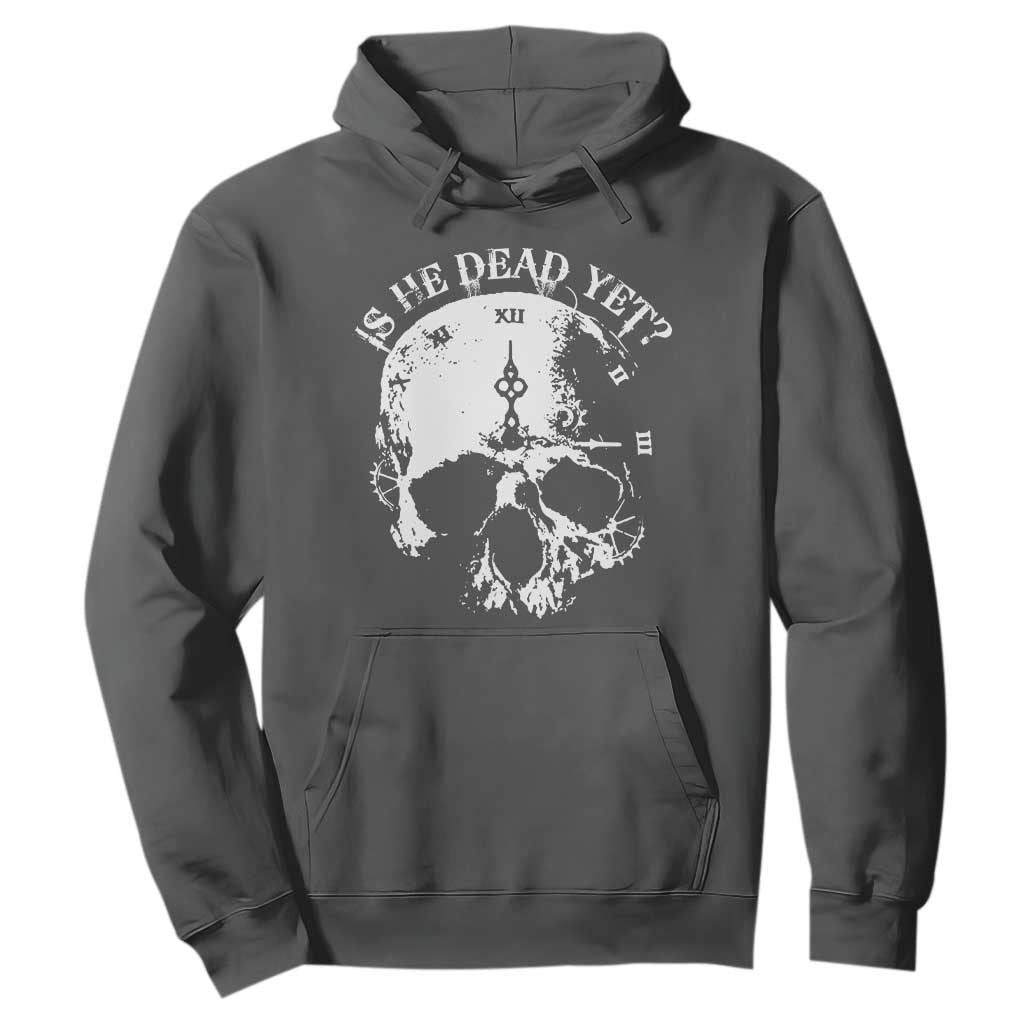 Is He Dead Yet Hoodie Skull Distressed TS10 Dark Heather Print Your Wear
