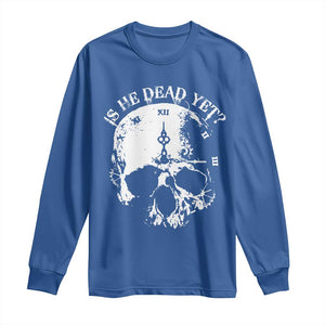 Is He Dead Yet Long Sleeve Shirt Skull Distressed TS10 Royal Blue Print Your Wear