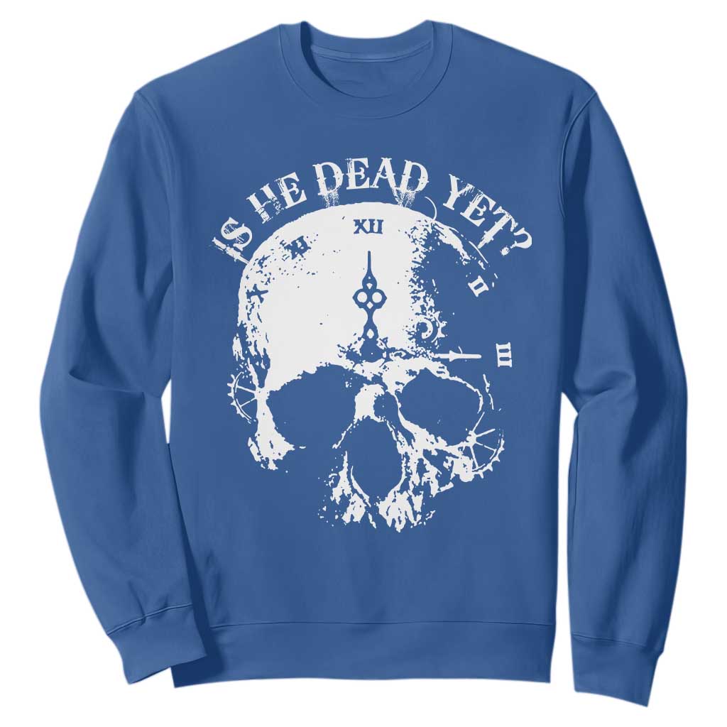 Is He Dead Yet Sweatshirt Skull Distressed TS10 Royal Blue Print Your Wear
