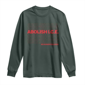 Abolish Ice No Human Is Illegal Long Sleeve Shirt Social Justice TS10 Dark Forest Green Print Your Wear