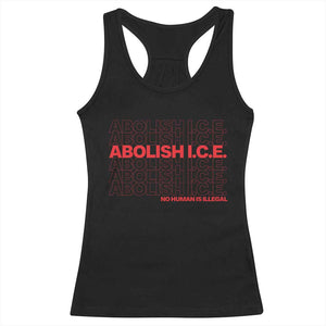 Abolish Ice No Human Is Illegal Racerback Tank Top Social Justice TS10 Black Print Your Wear